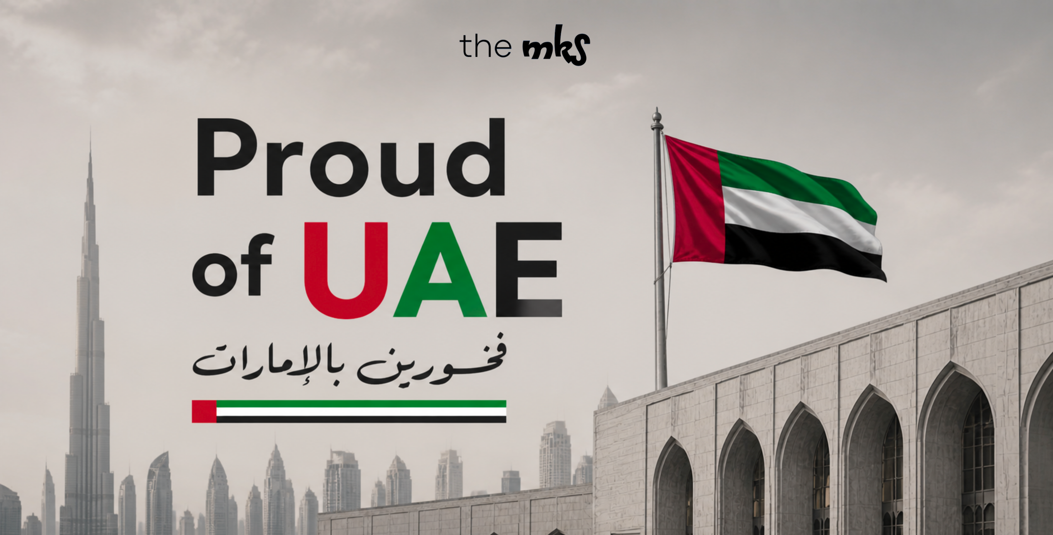 UAE flag waving on a building with skyline and text 'Proud of UAE' by the MKS.